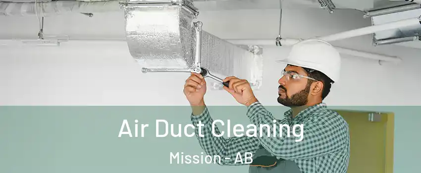  Air Duct Cleaning Mission - AB