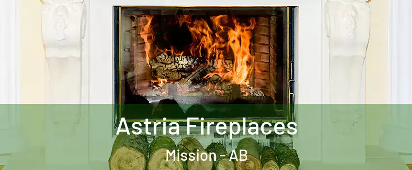  Astria Fireplaces Mission - AB
