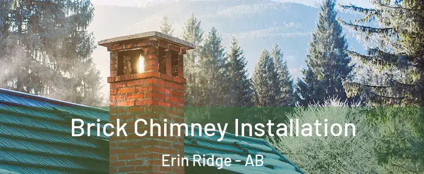  Brick Chimney Installation Erin Ridge - AB