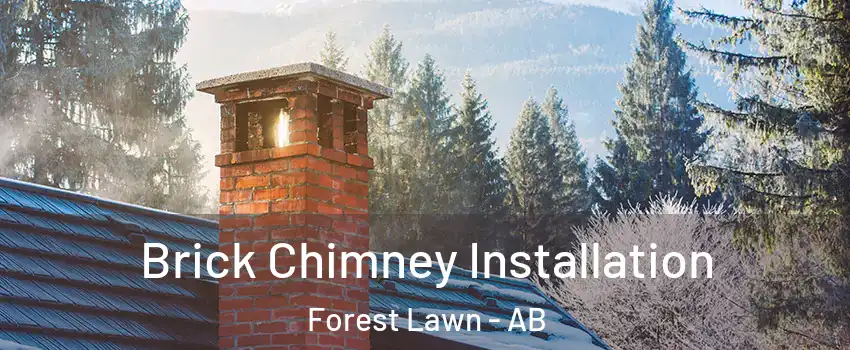  Brick Chimney Installation Forest Lawn - AB