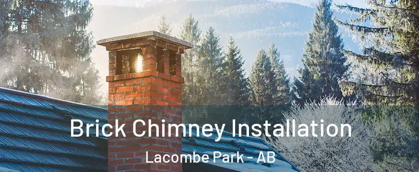  Brick Chimney Installation Lacombe Park - AB