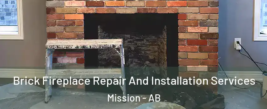 Brick Fireplace Repair And Installation Services Mission - AB