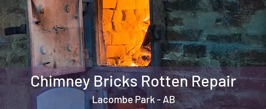  Chimney Bricks Rotten Repair Lacombe Park - AB
