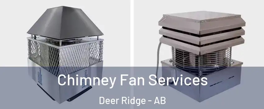  Chimney Fan Services Deer Ridge - AB