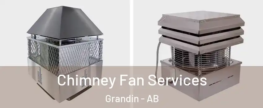  Chimney Fan Services Grandin - AB