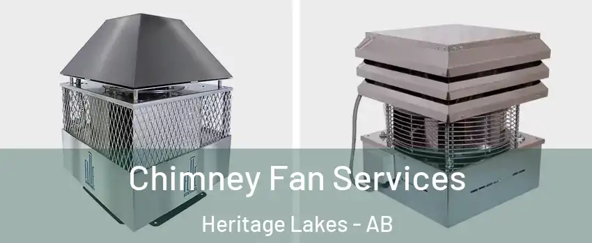  Chimney Fan Services Heritage Lakes - AB