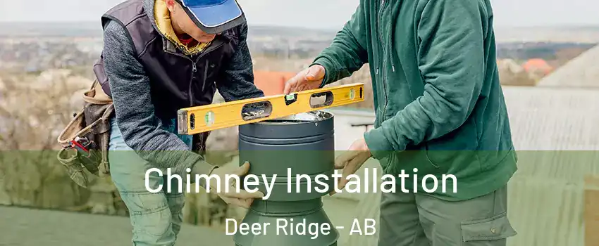  Chimney Installation Deer Ridge - AB