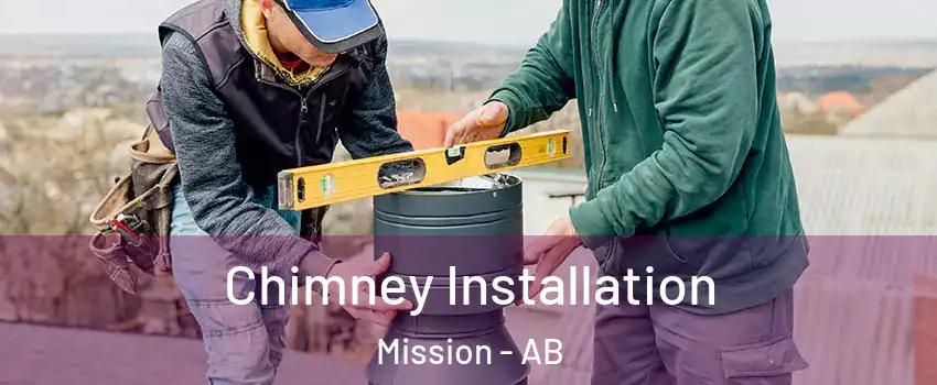  Chimney Installation Mission - AB