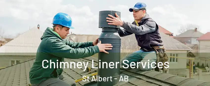  Chimney Liner Services St Albert - AB
