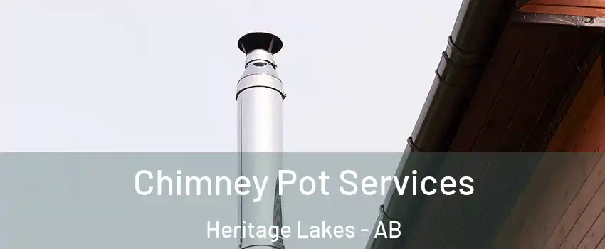  Chimney Pot Services Heritage Lakes - AB