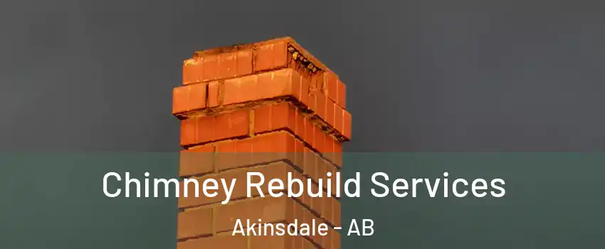  Chimney Rebuild Services Akinsdale - AB