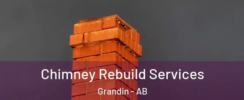  Chimney Rebuild Services Grandin - AB