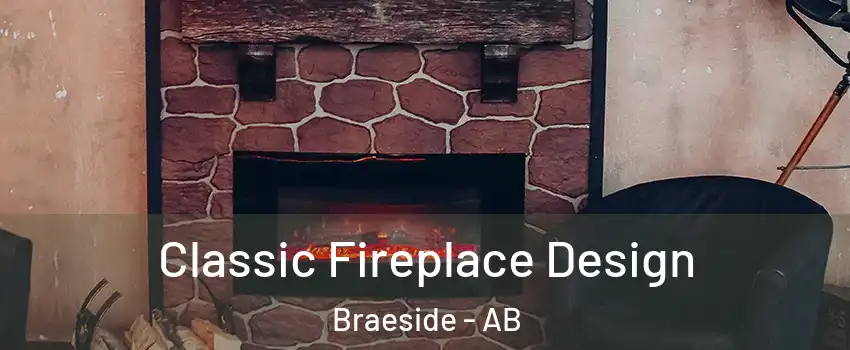  Classic Fireplace Design Braeside - AB