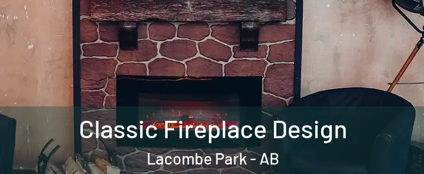  Classic Fireplace Design Lacombe Park - AB