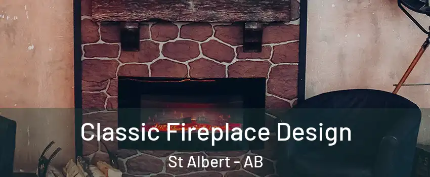  Classic Fireplace Design St Albert - AB