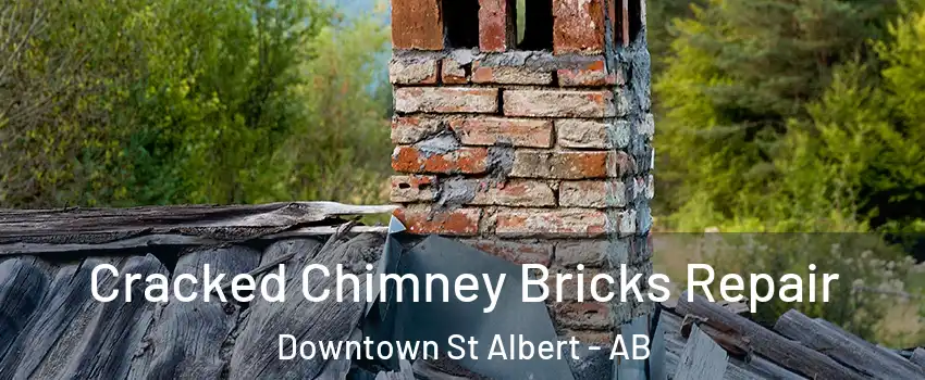  Cracked Chimney Bricks Repair Downtown St Albert - AB
