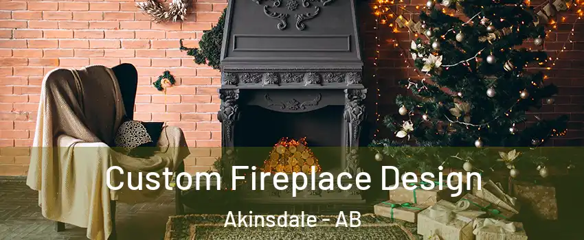  Custom Fireplace Design Akinsdale - AB