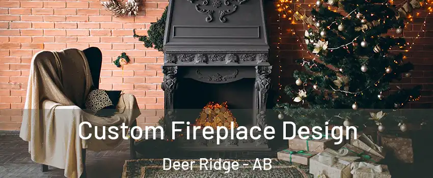  Custom Fireplace Design Deer Ridge - AB