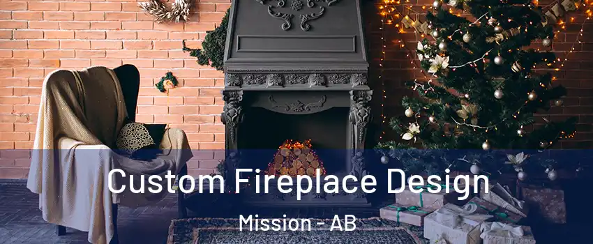  Custom Fireplace Design Mission - AB