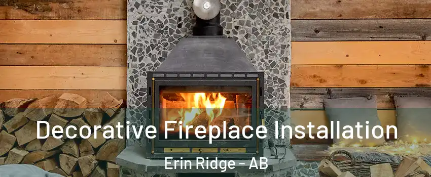  Decorative Fireplace Installation Erin Ridge - AB