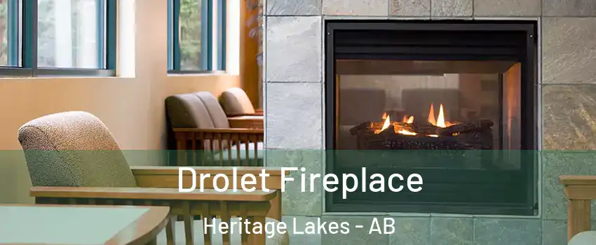  Drolet Fireplace Heritage Lakes - AB