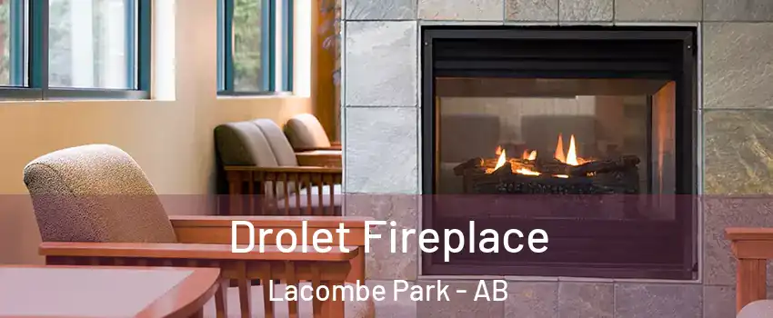  Drolet Fireplace Lacombe Park - AB