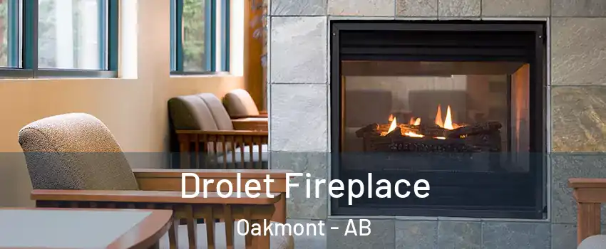  Drolet Fireplace Oakmont - AB