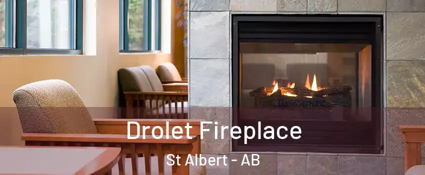  Drolet Fireplace St Albert - AB