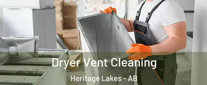 Dryer Vent Cleaning Heritage Lakes - AB