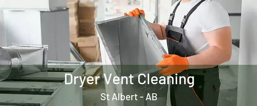  Dryer Vent Cleaning St Albert - AB