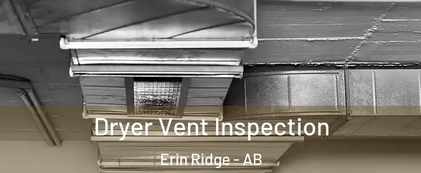  Dryer Vent Inspection Erin Ridge - AB