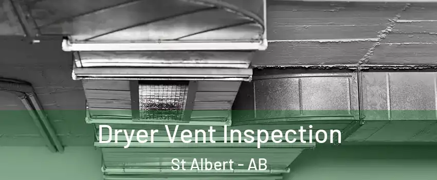 Dryer Vent Inspection St Albert - AB
