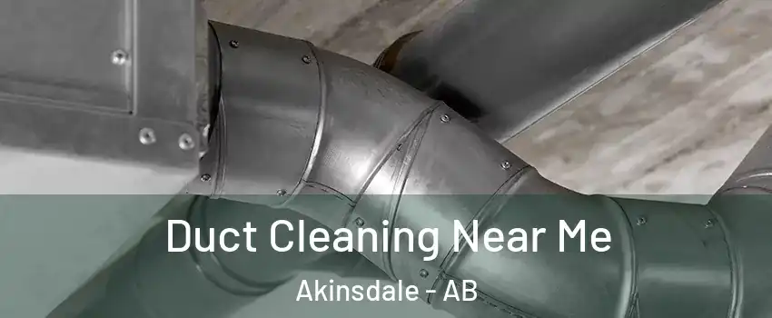  Duct Cleaning Near Me Akinsdale - AB