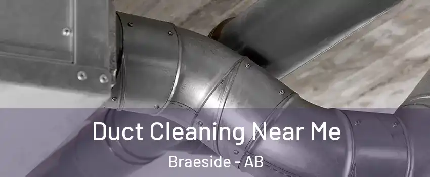  Duct Cleaning Near Me Braeside - AB