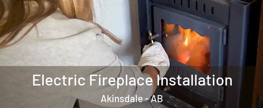  Electric Fireplace Installation Akinsdale - AB