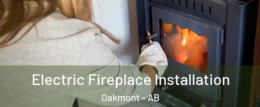  Electric Fireplace Installation Oakmont - AB