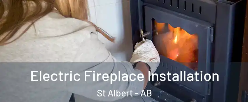  Electric Fireplace Installation St Albert - AB