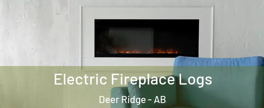  Electric Fireplace Logs Deer Ridge - AB