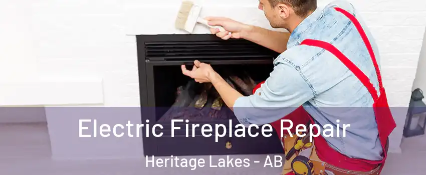  Electric Fireplace Repair Heritage Lakes - AB