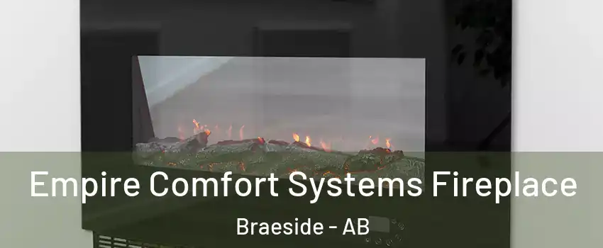  Empire Comfort Systems Fireplace Braeside - AB