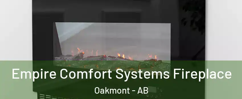  Empire Comfort Systems Fireplace Oakmont - AB
