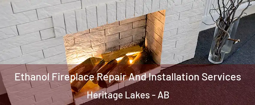  Ethanol Fireplace Repair And Installation Services Heritage Lakes - AB