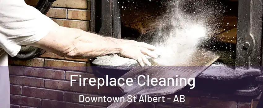  Fireplace Cleaning Downtown St Albert - AB