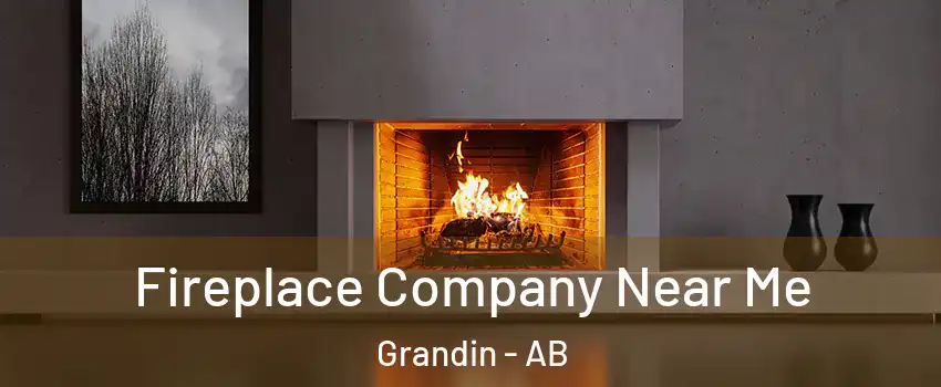  Fireplace Company Near Me Grandin - AB