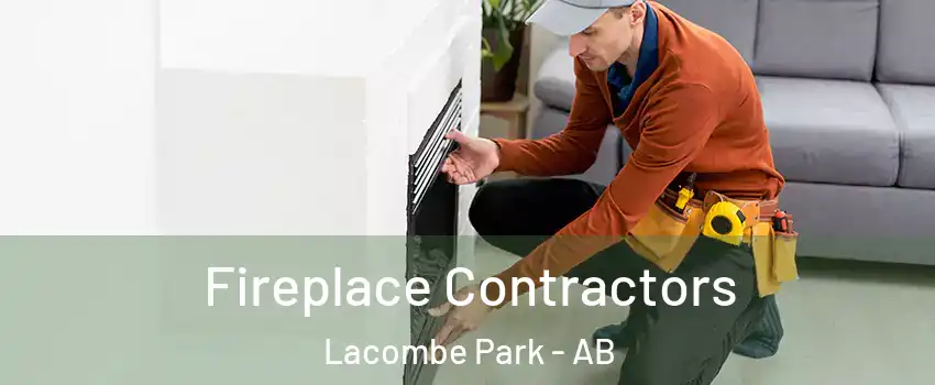  Fireplace Contractors Lacombe Park - AB