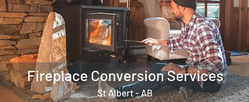  Fireplace Conversion Services St Albert - AB