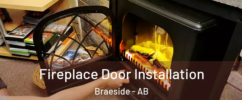  Fireplace Door Installation Braeside - AB