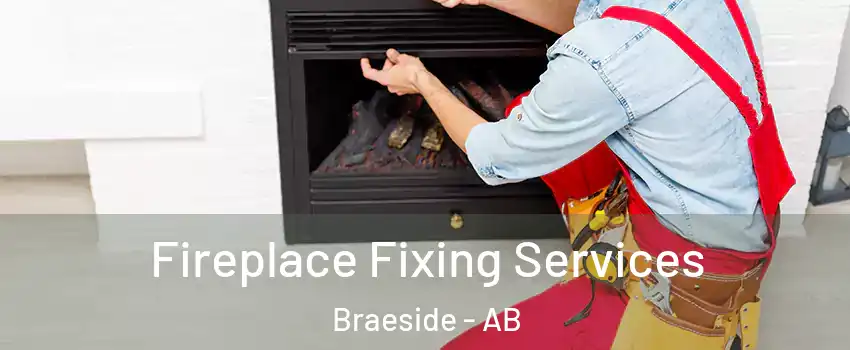  Fireplace Fixing Services Braeside - AB