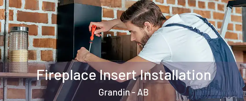  Fireplace Insert Installation Grandin - AB