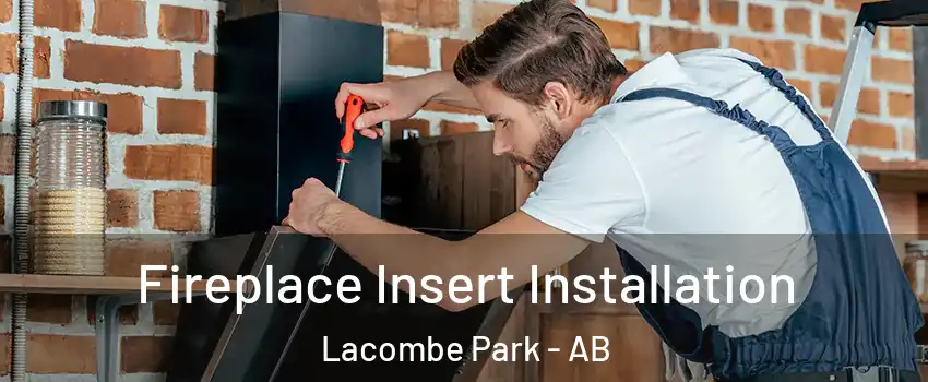  Fireplace Insert Installation Lacombe Park - AB